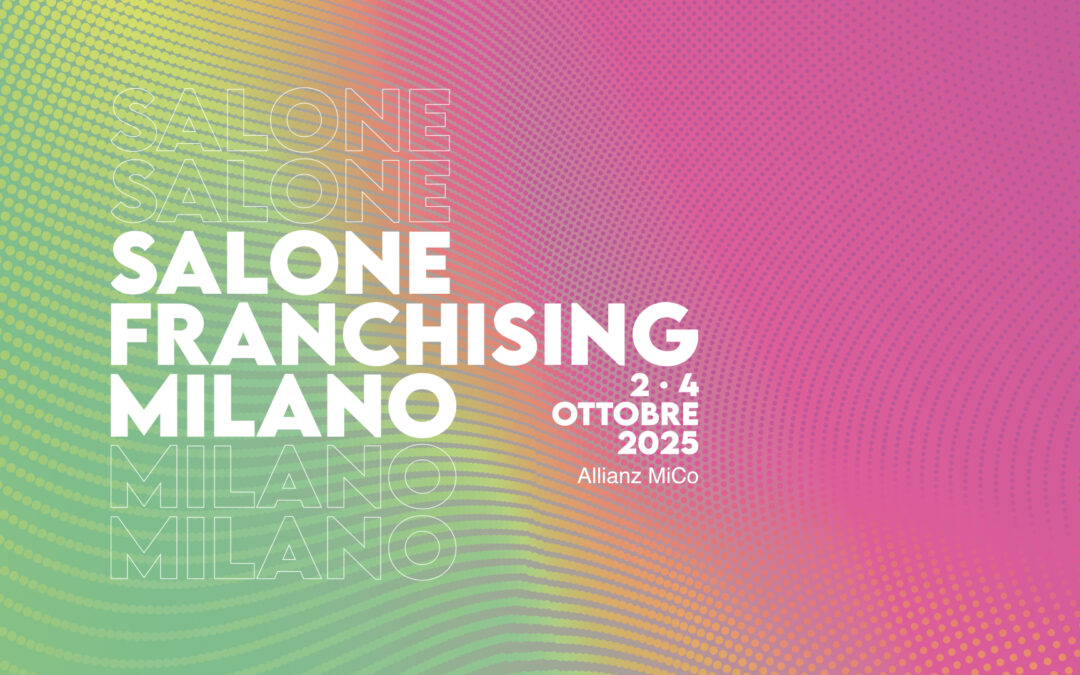 SALONE FRANCHISING MILANO 2025